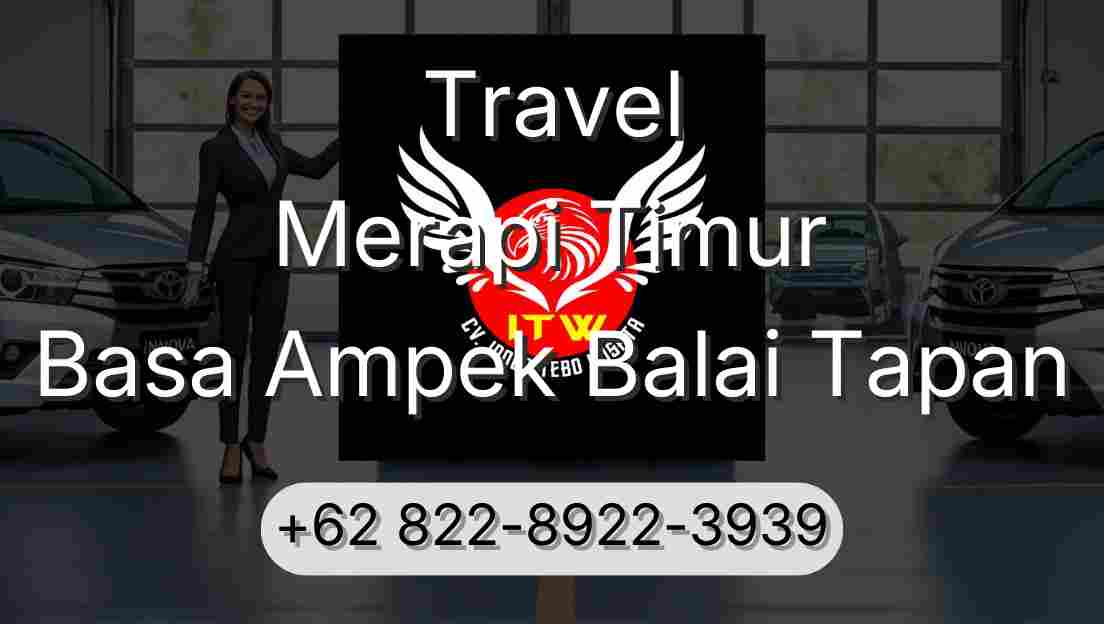 Travel Merapi Timur Basa Ampek Balai Tapan