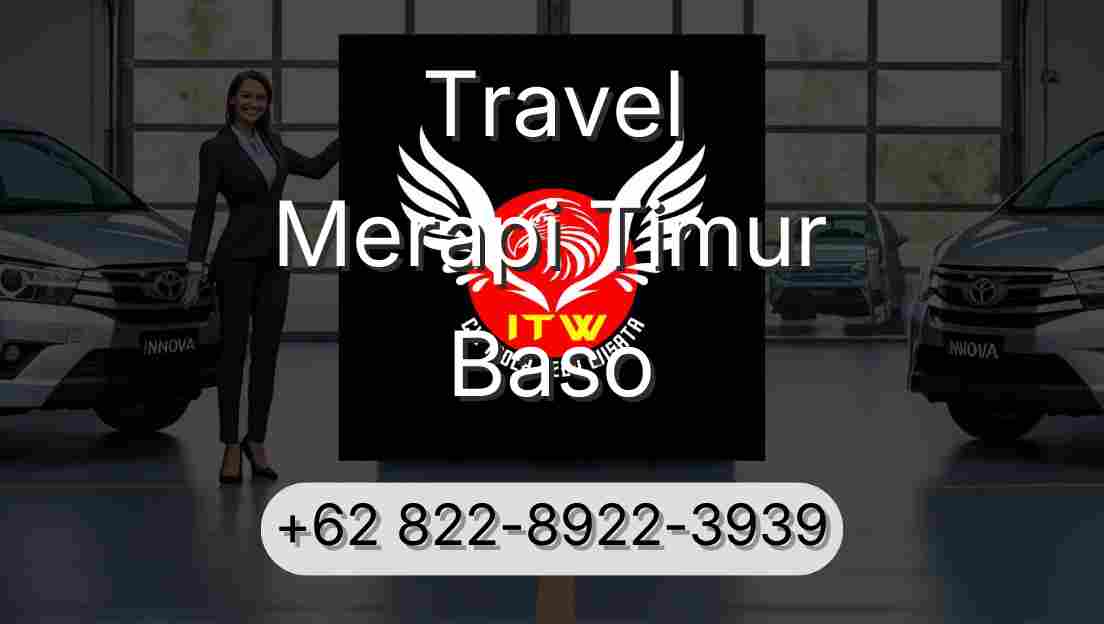 Travel Merapi Timur Baso
