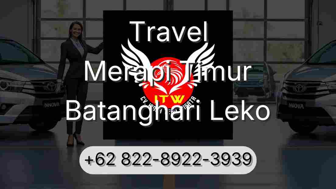 Travel Merapi Timur Batanghari Leko
