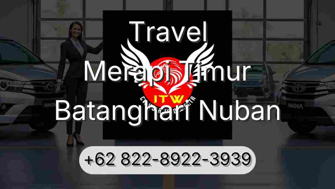 Travel Merapi Timur Batanghari Nuban