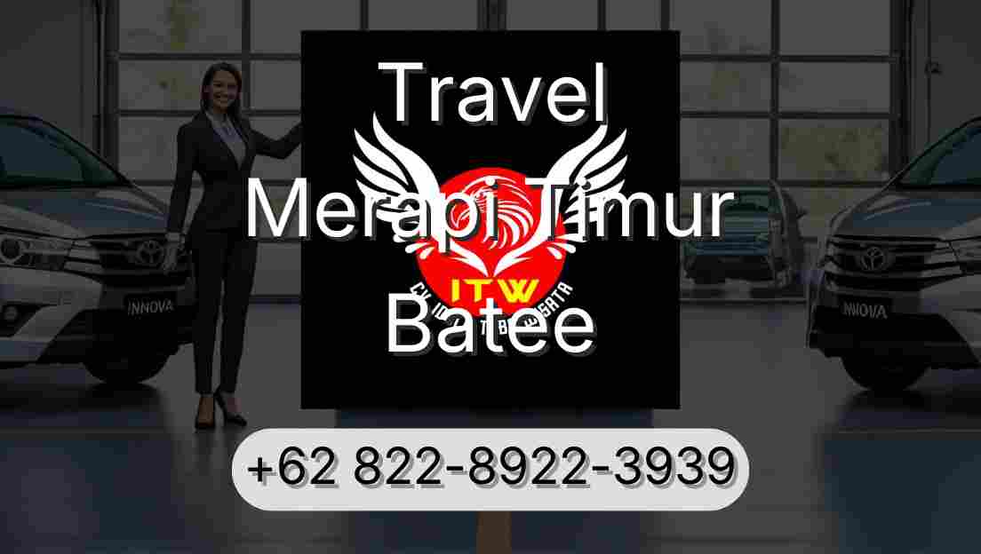 Travel Merapi Timur Batee