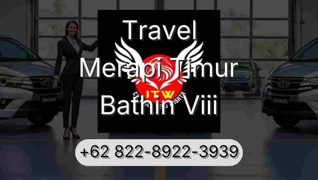Travel Merapi Timur Bathin Viii