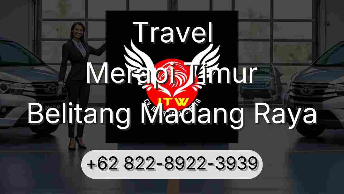 Travel Merapi Timur Belitang Madang Raya