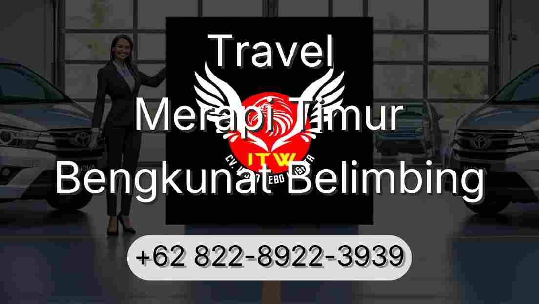 Travel Merapi Timur Bengkunat Belimbing