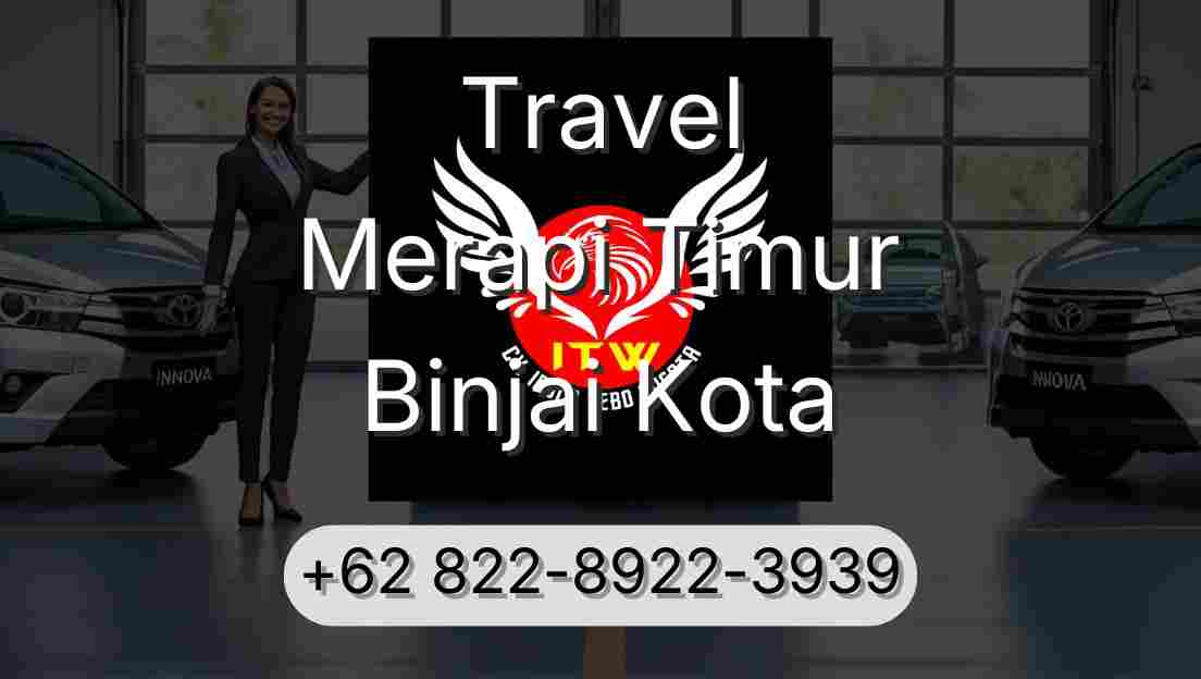 Travel Merapi Timur Binjai Kota