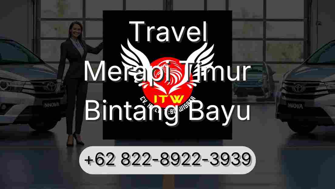Travel Merapi Timur Bintang Bayu
