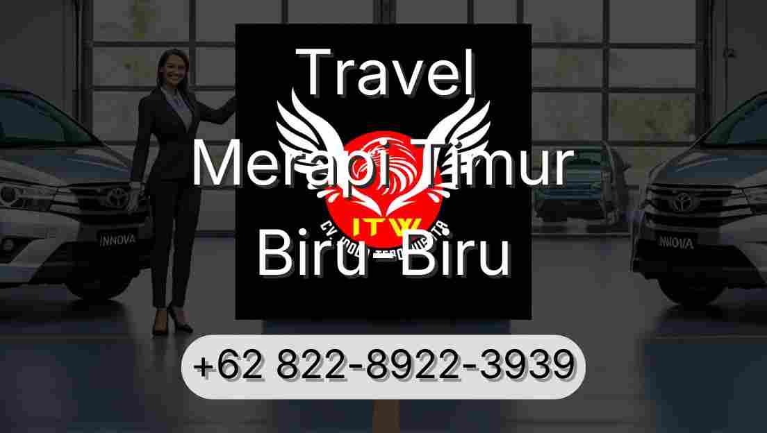 Travel Merapi Timur Biru-Biru