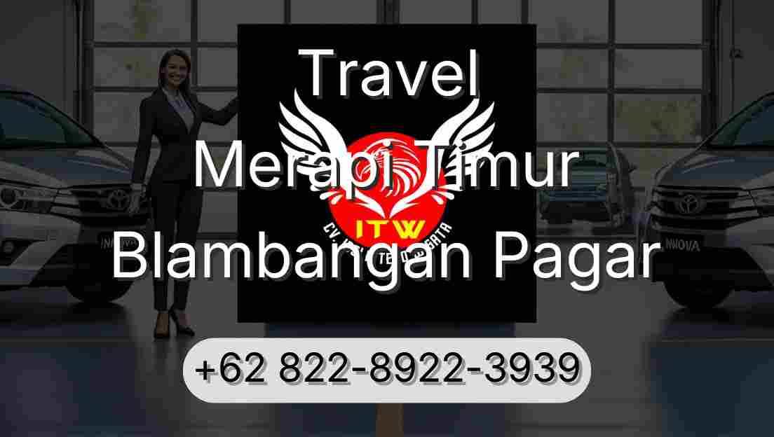Travel Merapi Timur Blambangan Pagar