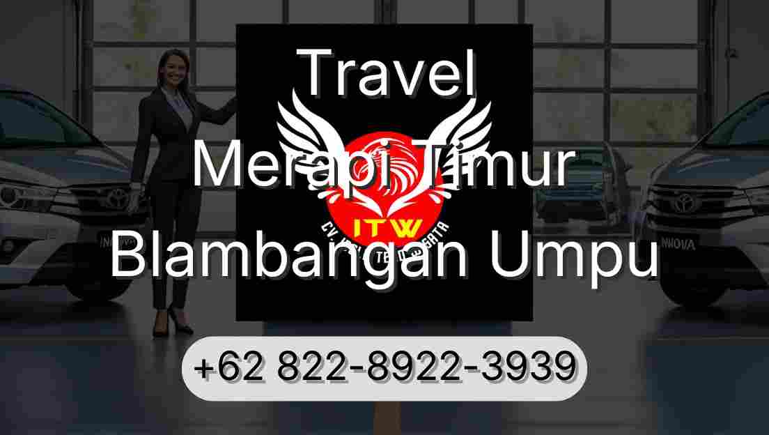 Travel Merapi Timur Blambangan Umpu