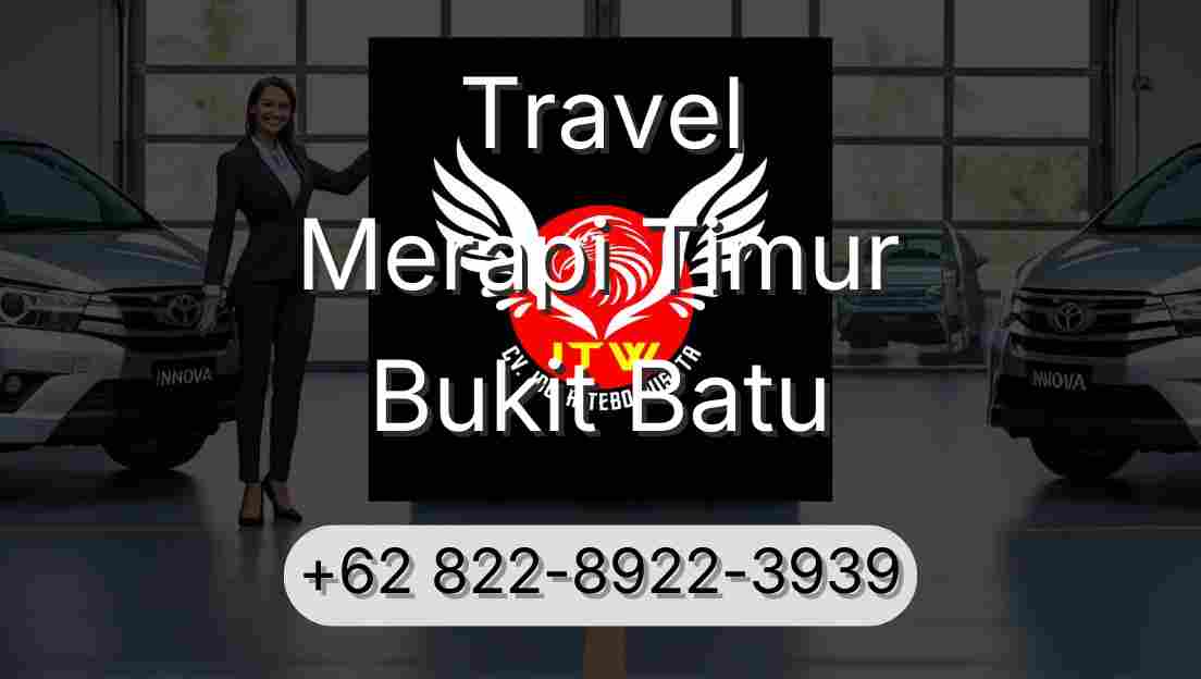 Travel Merapi Timur Bukit Batu