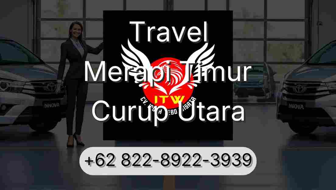 Travel Merapi Timur Curup Utara