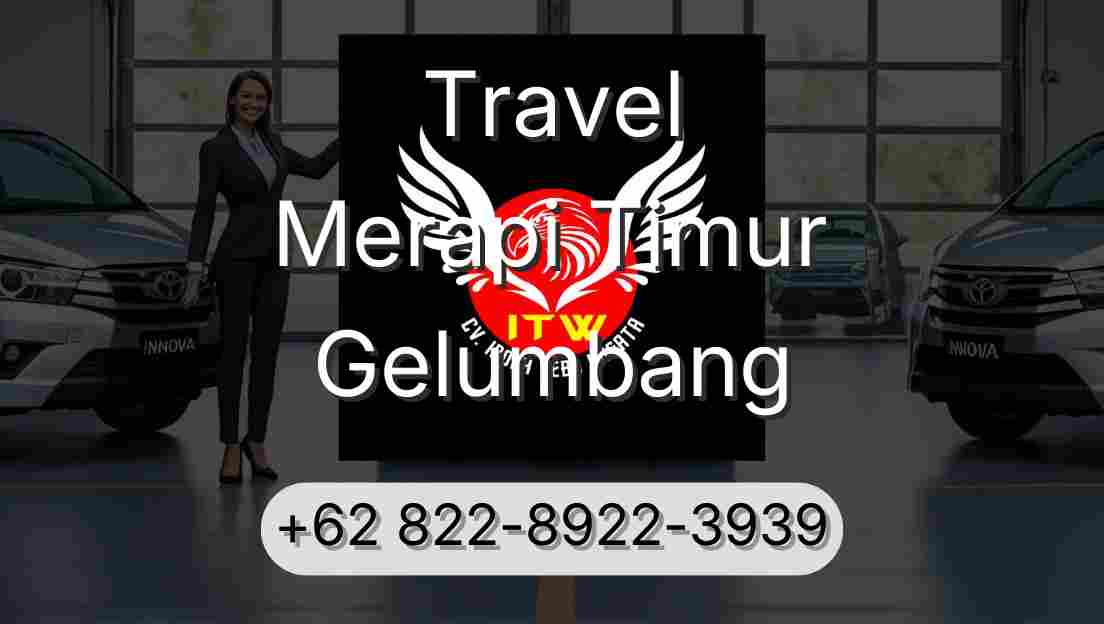 Travel Merapi Timur Gelumbang