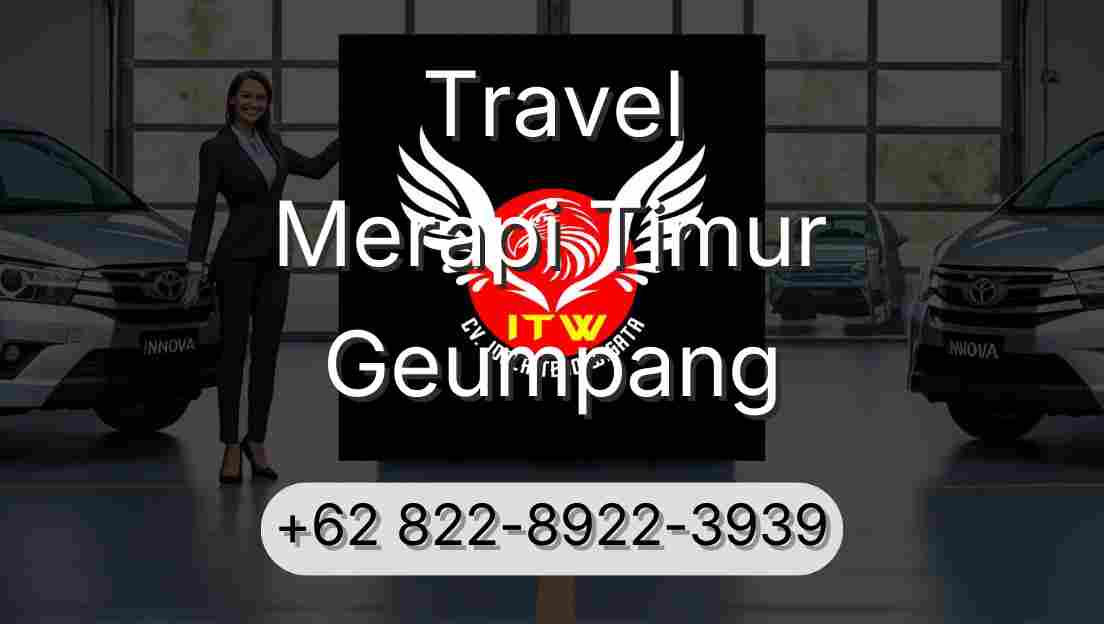 Travel Merapi Timur Geumpang