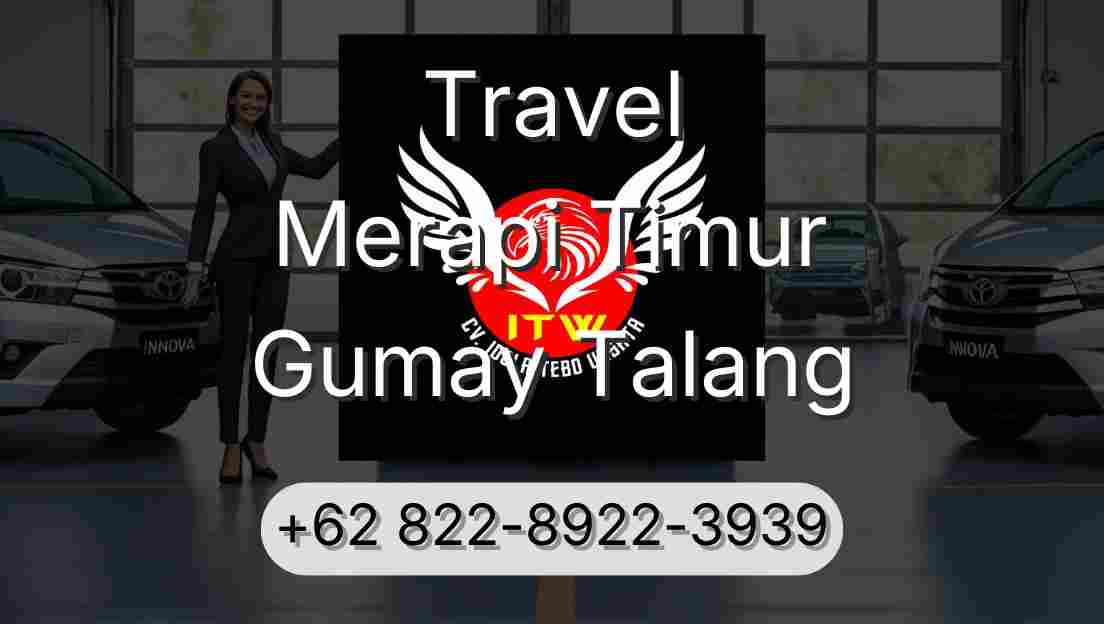 Travel Merapi Timur Gumay Talang