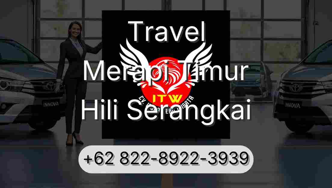 Travel Merapi Timur Hili Serangkai