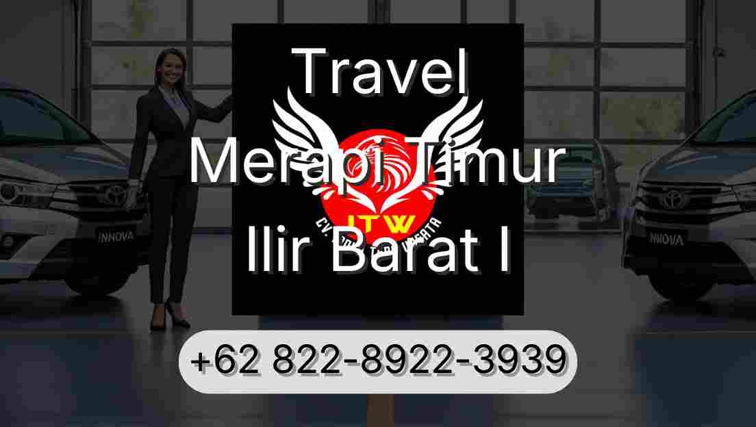 Travel Merapi Timur Ilir Barat I