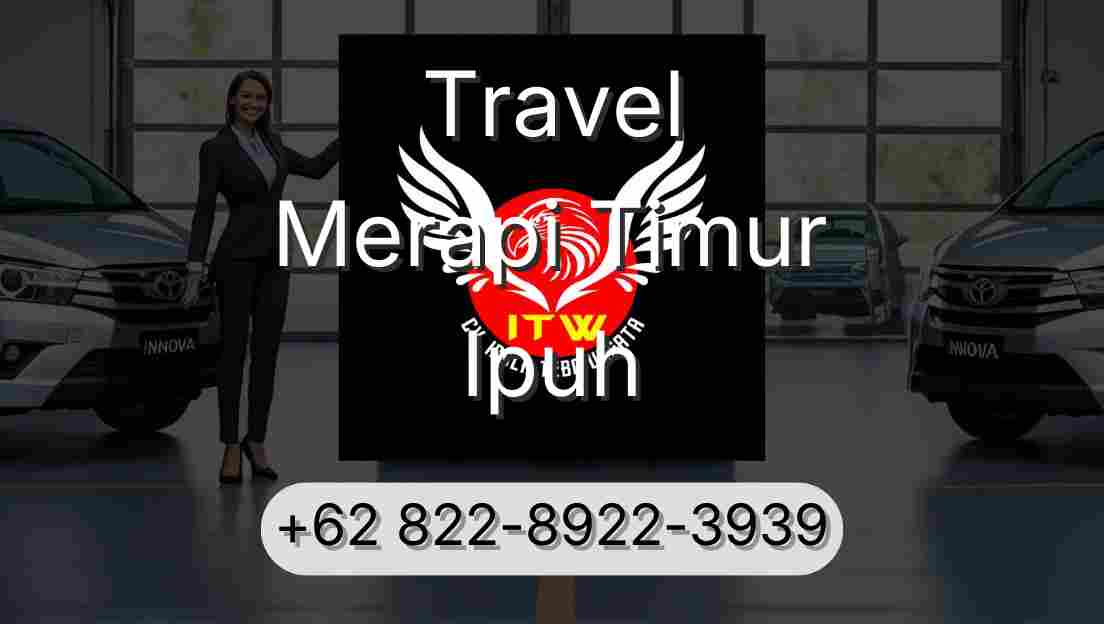 Travel Merapi Timur Ipuh