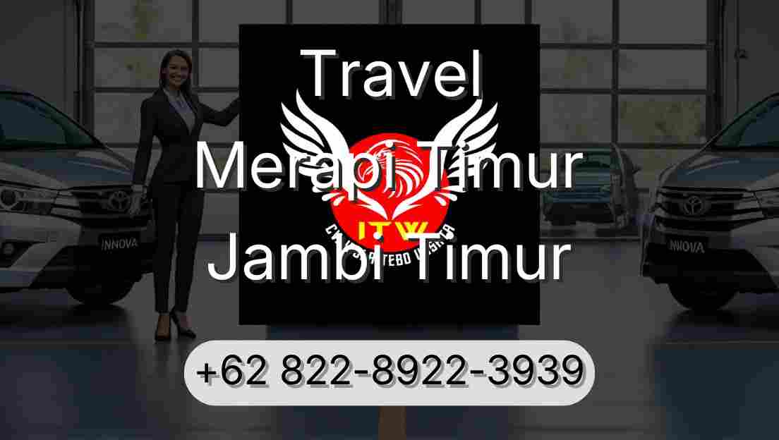Travel Merapi Timur Jambi Timur