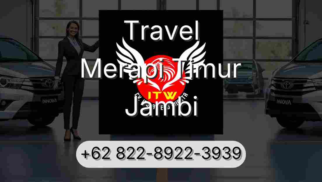 Travel Merapi Timur Jambi