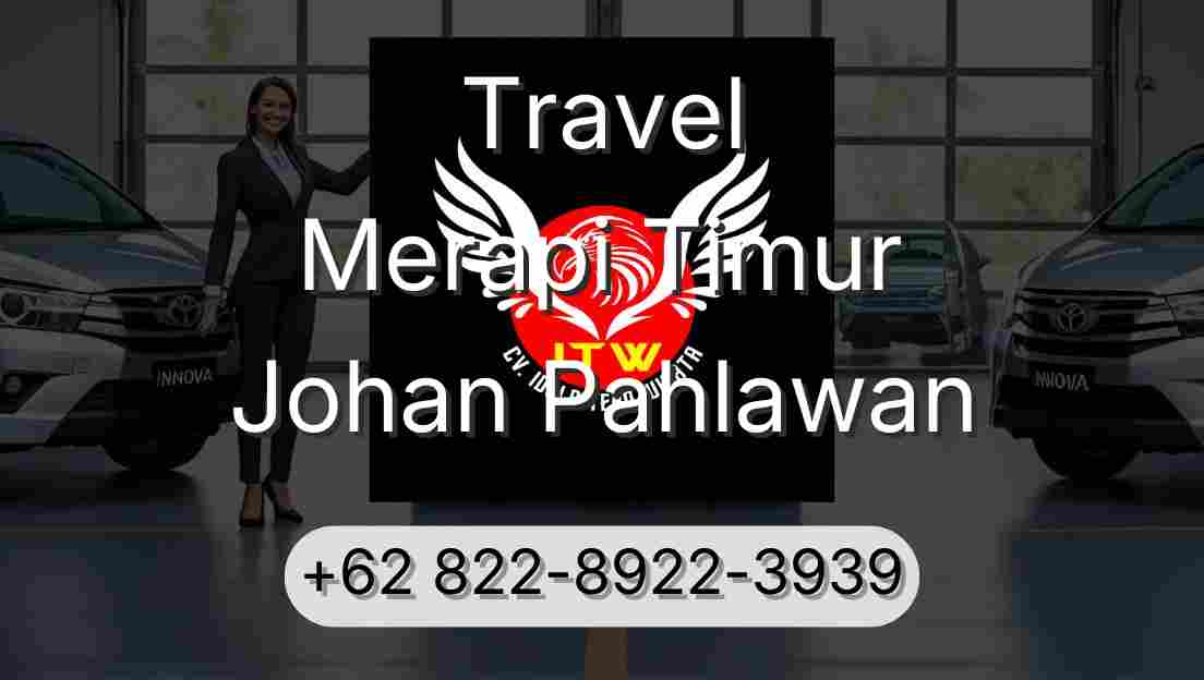 Travel Merapi Timur Johan Pahlawan