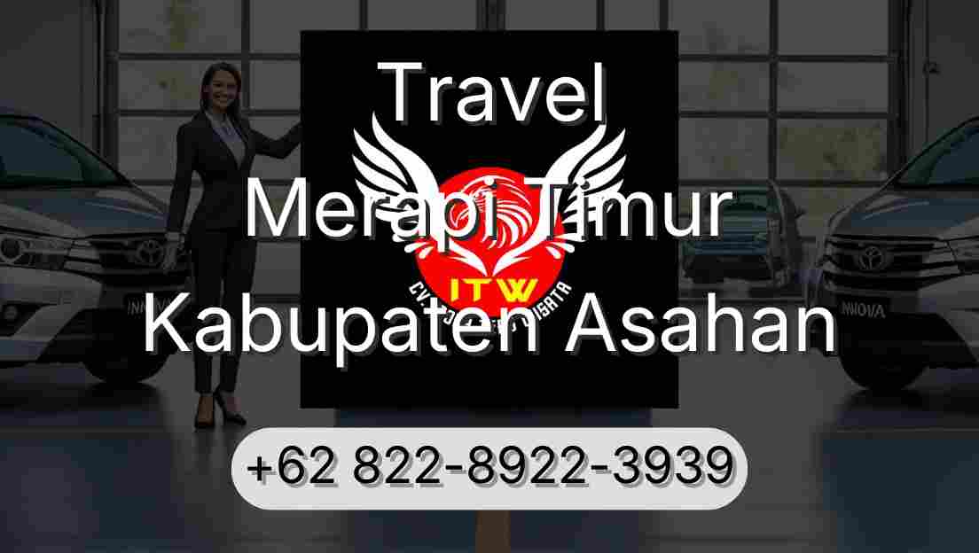 Travel Merapi Timur Kabupaten Asahan