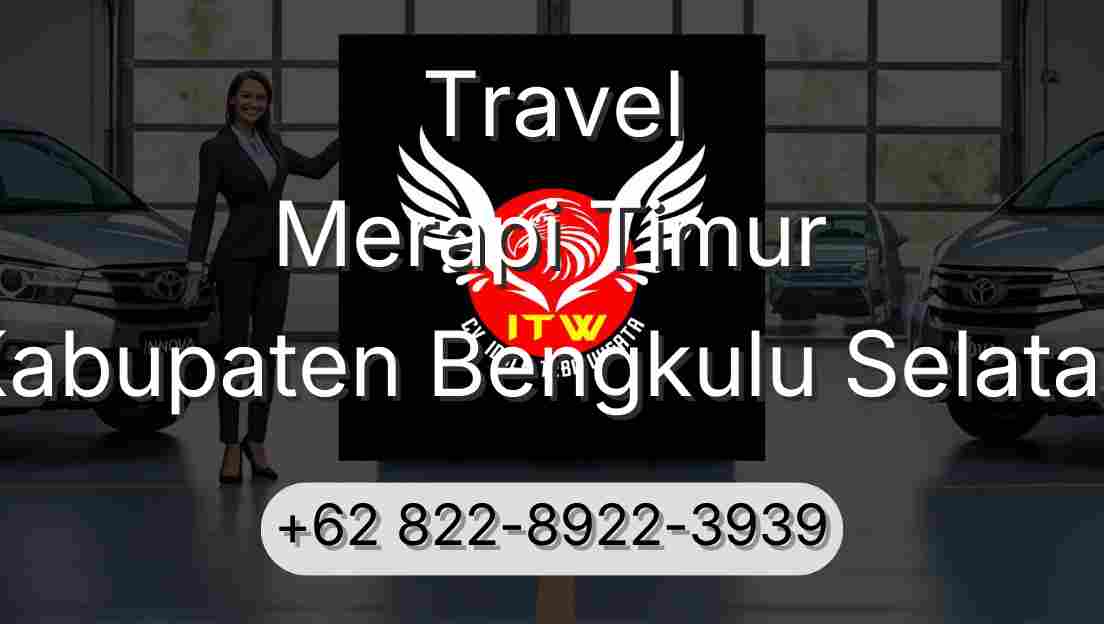 Travel Merapi Timur Kabupaten Bengkulu Selatan