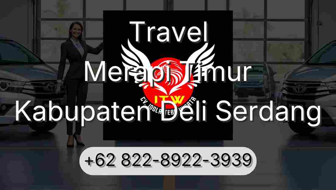 Travel Merapi Timur Kabupaten Deli Serdang
