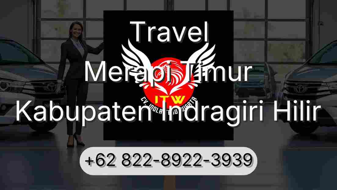 Travel Merapi Timur Kabupaten Indragiri Hilir