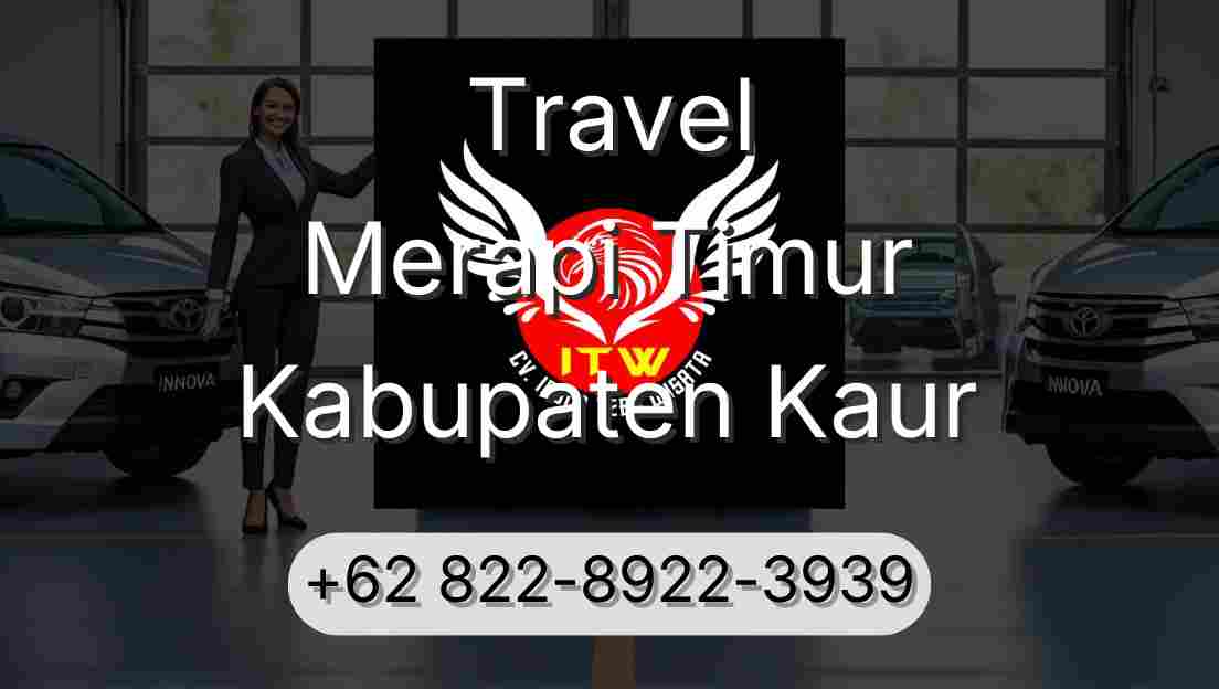 Travel Merapi Timur Kabupaten Kaur