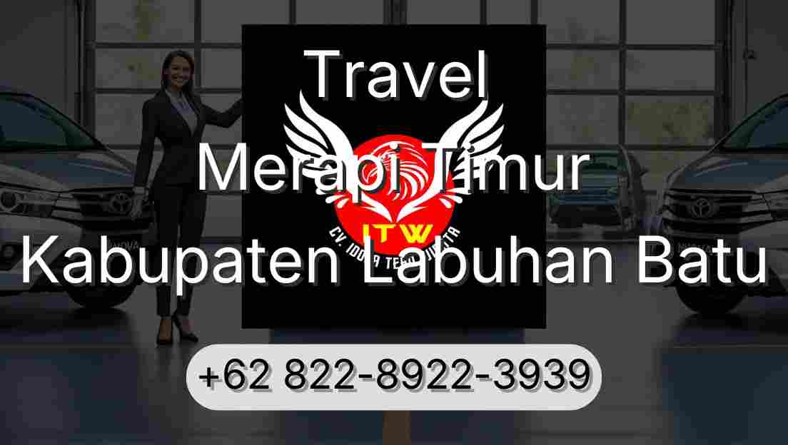 Travel Merapi Timur Kabupaten Labuhan Batu