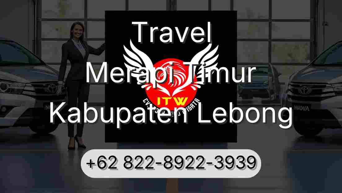 Travel Merapi Timur Kabupaten Lebong