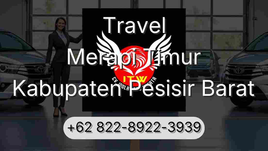 Travel Merapi Timur Kabupaten Pesisir Barat