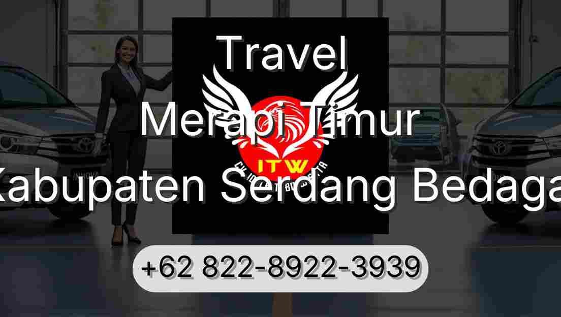 Travel Merapi Timur Kabupaten Serdang Bedagai