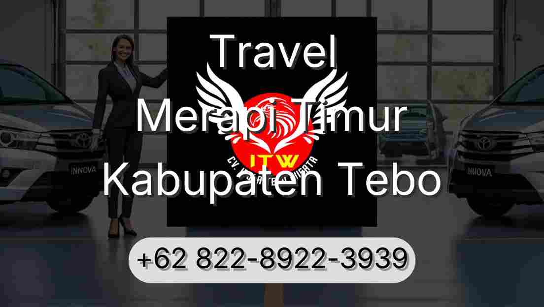 Travel Merapi Timur Kabupaten Tebo