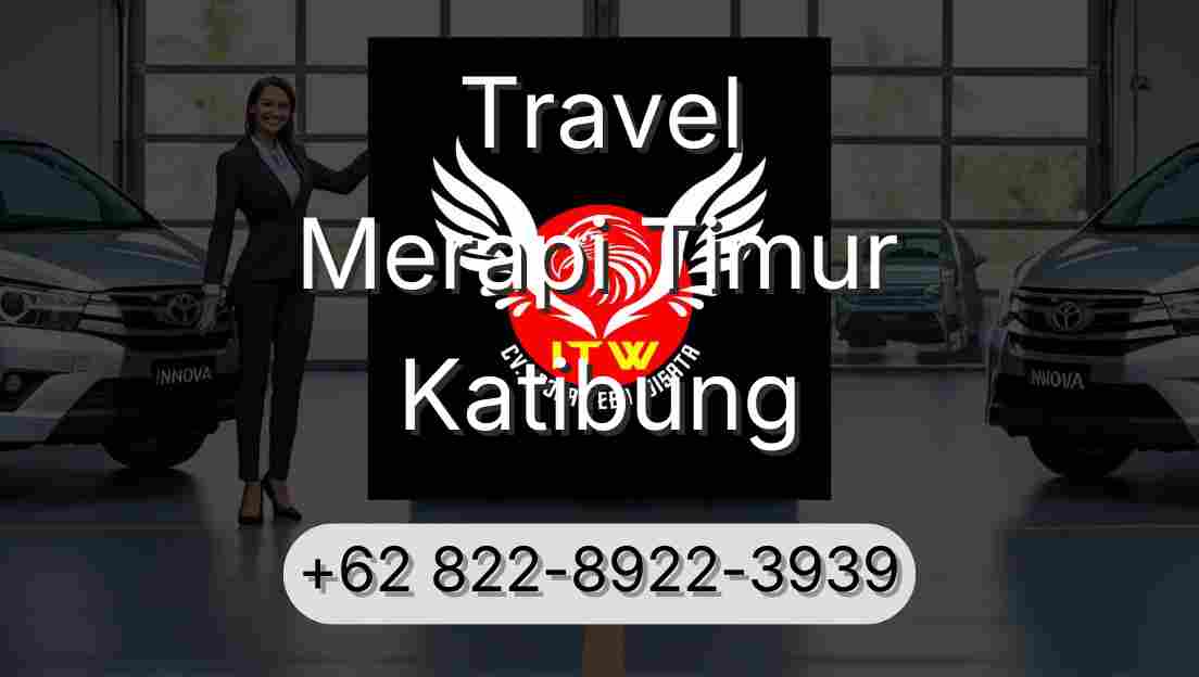 Travel Merapi Timur Katibung