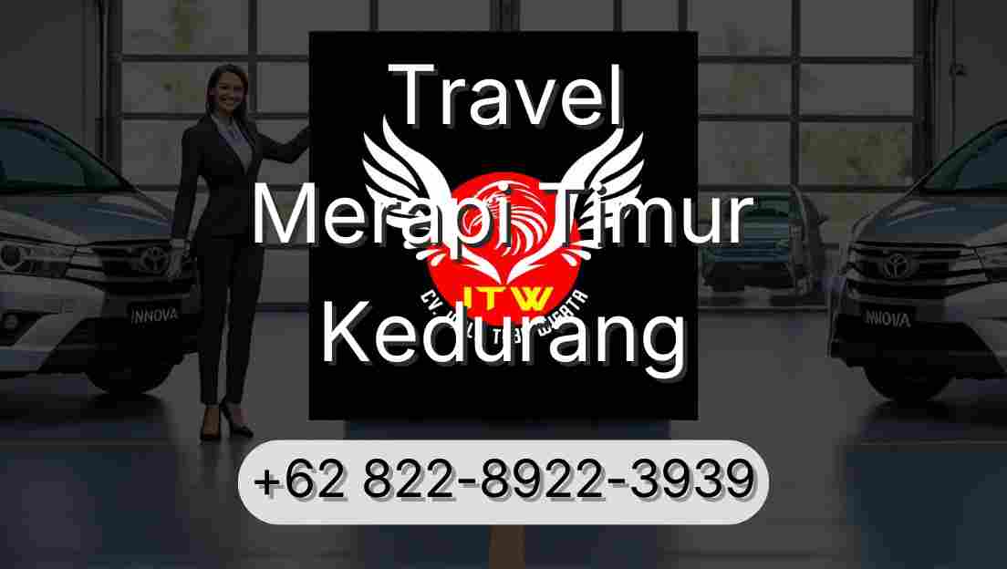 Travel Merapi Timur Kedurang