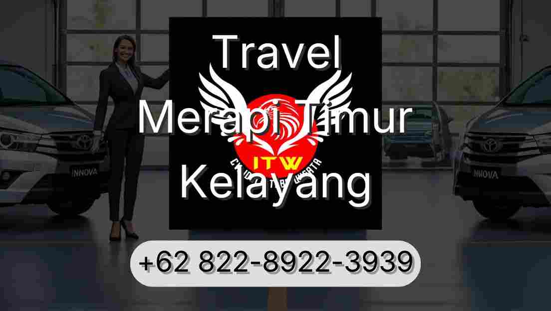 Travel Merapi Timur Kelayang