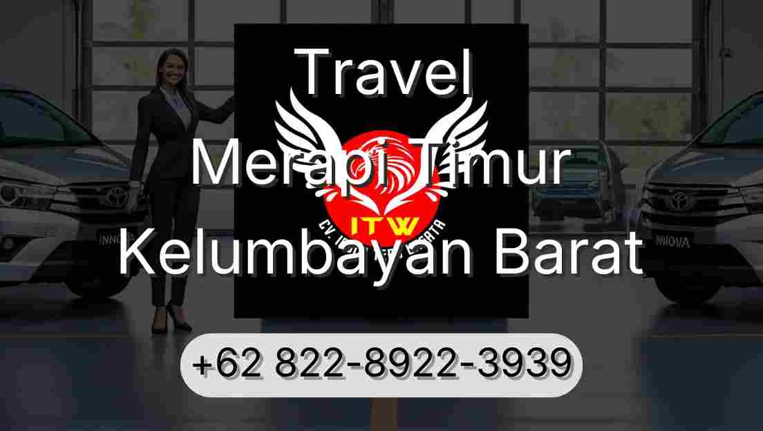 Travel Merapi Timur Kelumbayan Barat