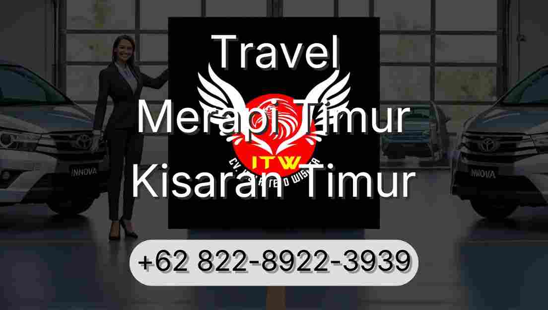 Travel Merapi Timur Kisaran Timur