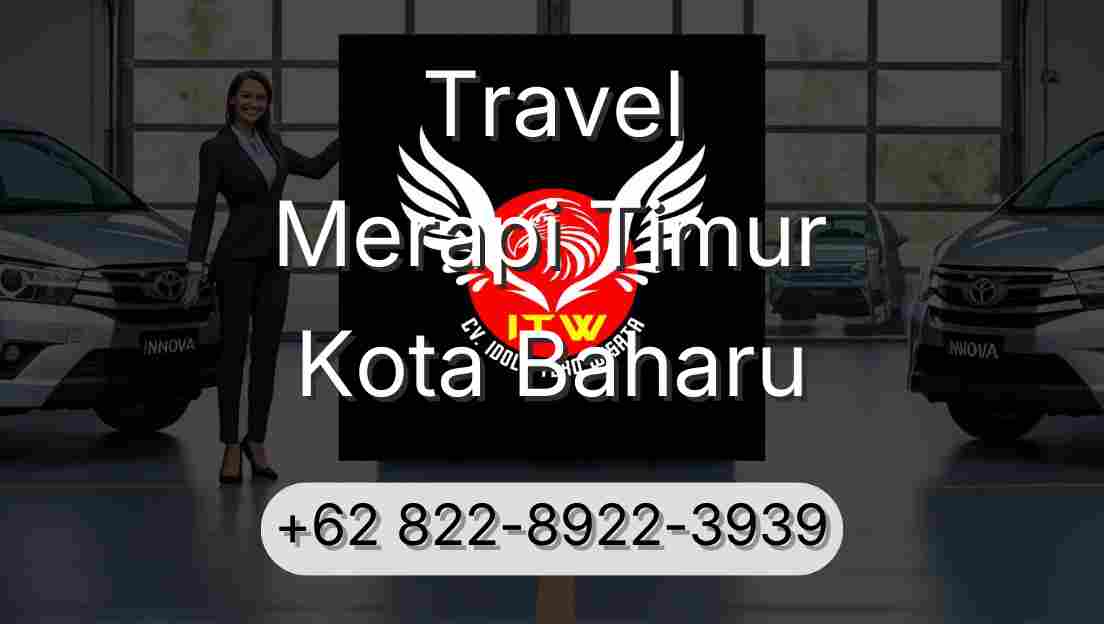 Travel Merapi Timur Kota Baharu