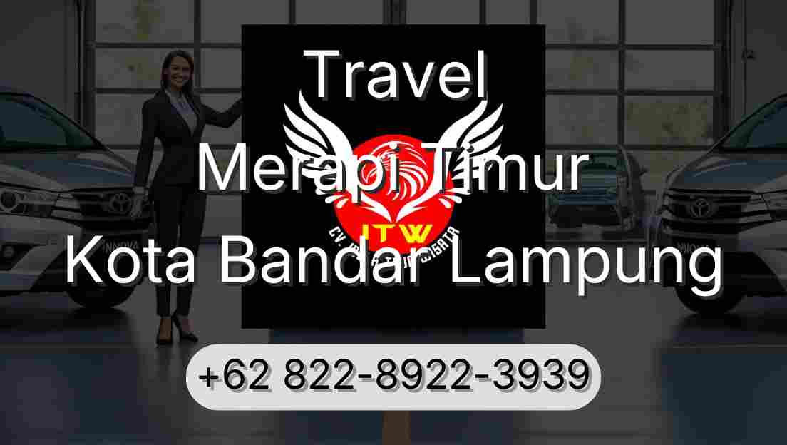 Travel Merapi Timur Kota Bandar Lampung