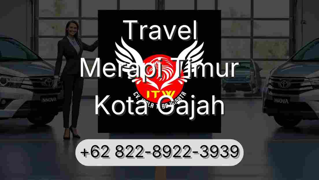 Travel Merapi Timur Kota Gajah