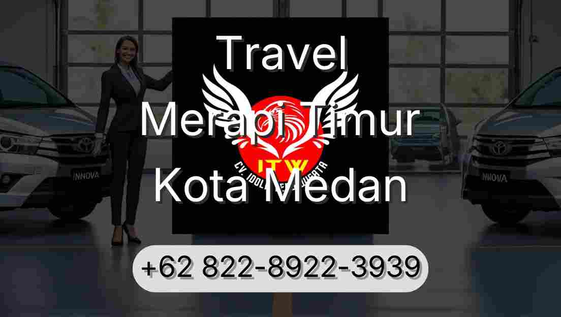 Travel Merapi Timur Kota Medan