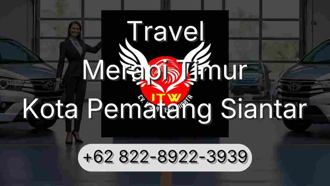 Travel Merapi Timur Kota Pematang Siantar
