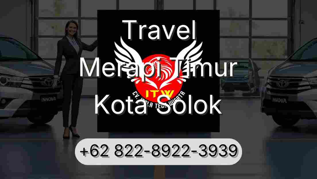 Travel Merapi Timur Kota Solok