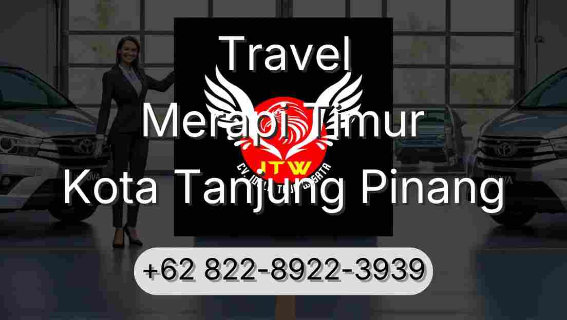 Travel Merapi Timur Kota Tanjung Pinang