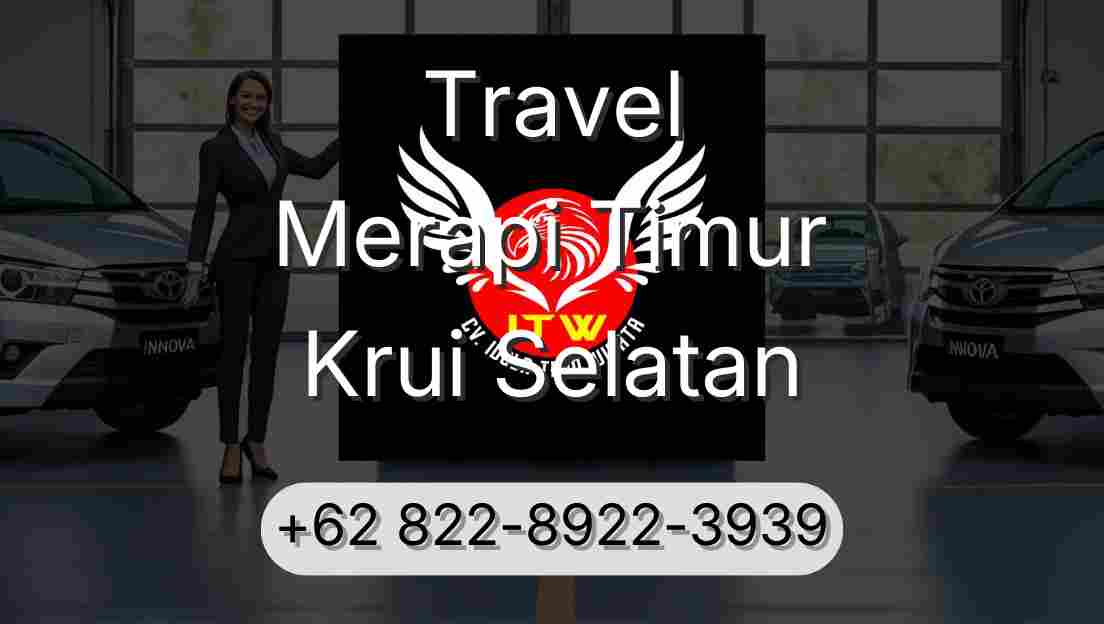 Travel Merapi Timur Krui Selatan