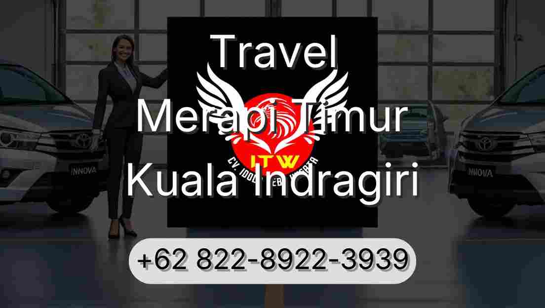 Travel Merapi Timur Kuala Indragiri