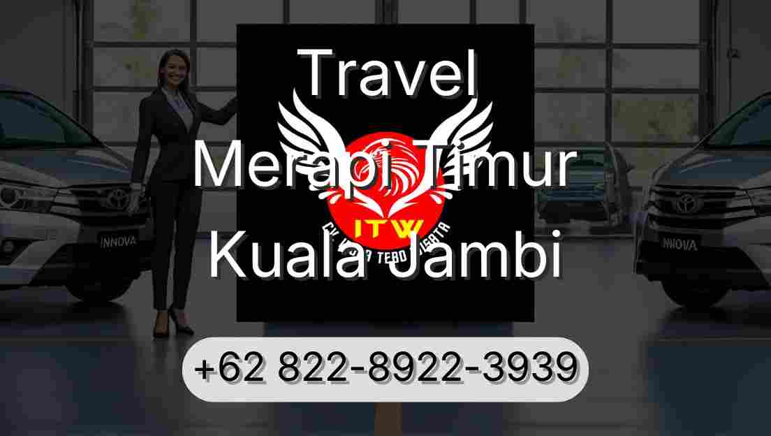 Travel Merapi Timur Kuala Jambi