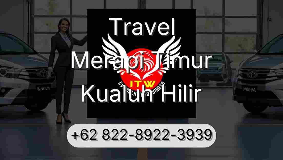 Travel Merapi Timur Kualuh Hilir